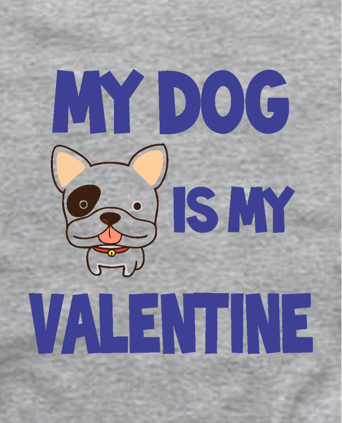 My dog is my Valentine